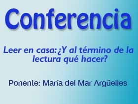 Conferencia Leer en casa: ¿Y al término qué hacer?