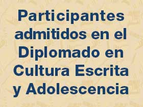 Diplomado en Cultura Escrita y Adolescencia